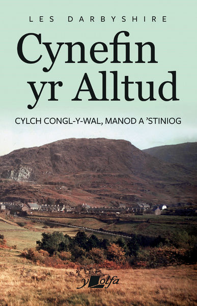 Cyfrol o atgofion am hanes Blaenau Ffestiniog a Manod